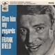 Frank Ifield - Give Him My Regards